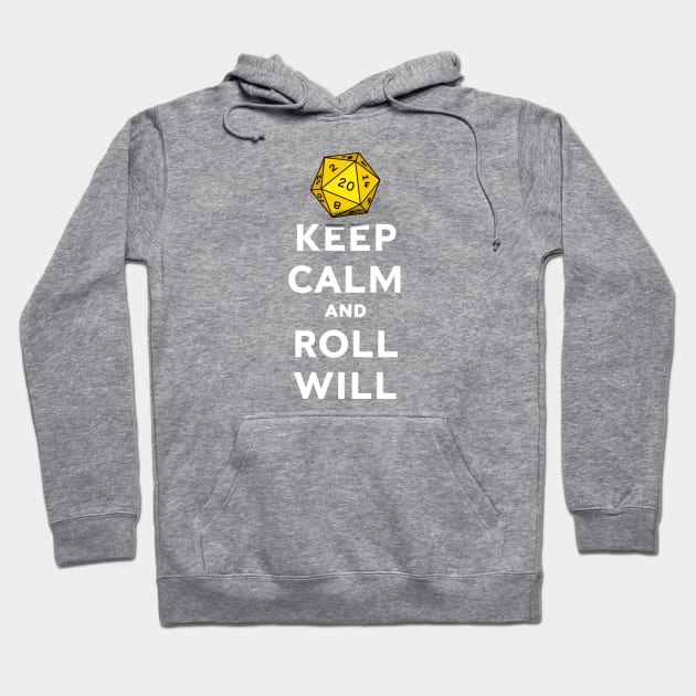 Keep Calm and Roll Will Hoodie by DragonQuest